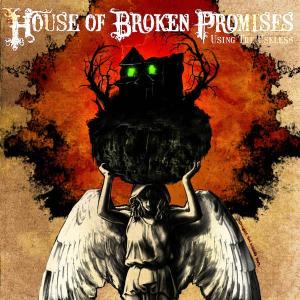 CD Shop - HOUSE OF BROKEN PROMISES USING THE USELESS
