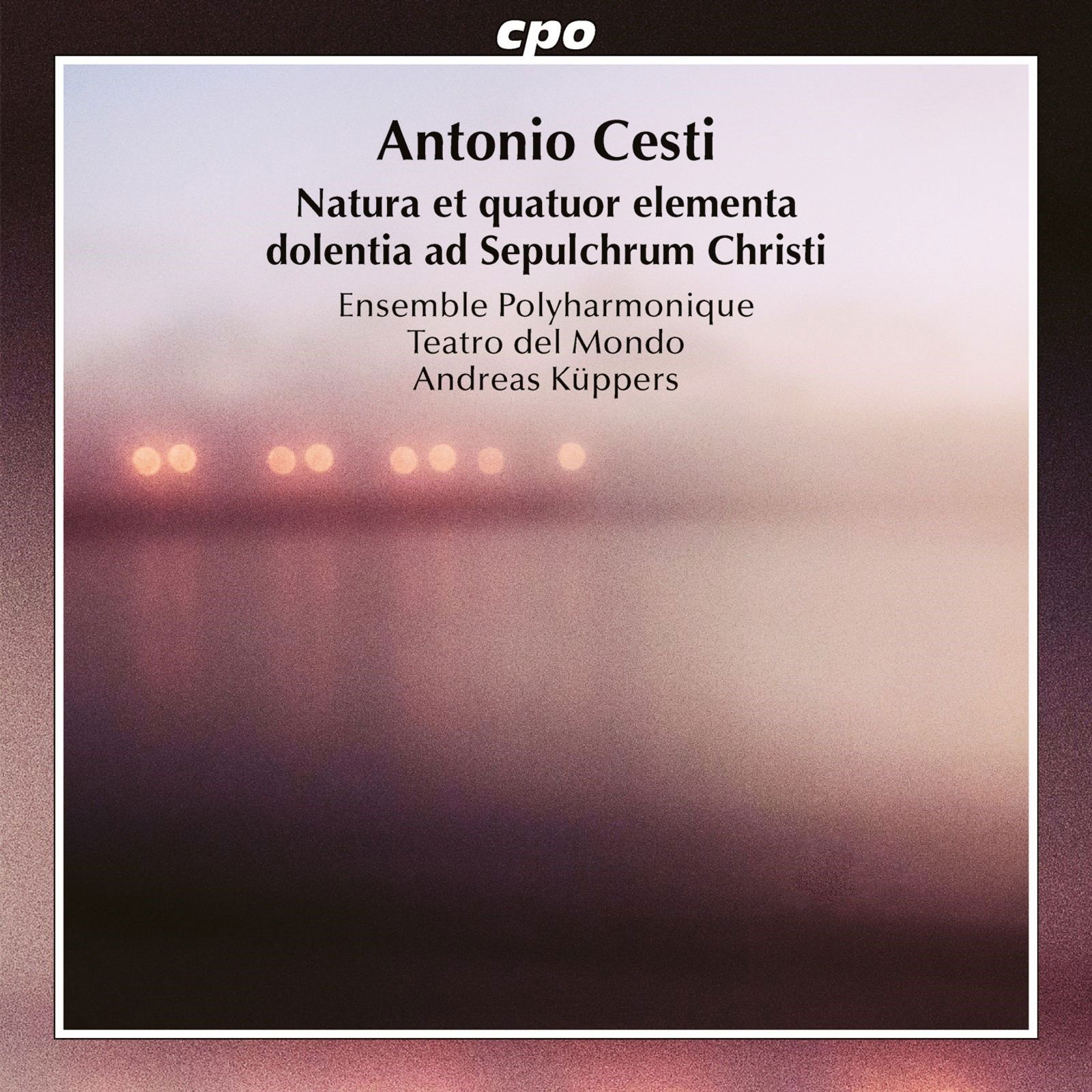 CD Shop - ENSEMBLE POLYHARMONIQUE,ANDREAS KüPPERS CESTI: SEPULCHRUM CHRISTI