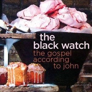 CD Shop - THE BLACK WATCH GOSPEL ACCORDING TO JOHN
