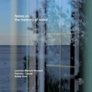 CD Shop - LORENZO BIANCHI HOESCH,FABRIZIO CASSOL,ADELE VIRET NOTES ON THE MEMORY OF...