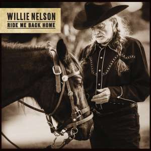 CD Shop - WILLIE NELSON RIDE ME BACK HOME