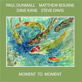 CD Shop - PAUL DUNMALL,MATTHEW BOURNE,DAVE KANE,STEVE DAVIS MOMENT TO MOMENT