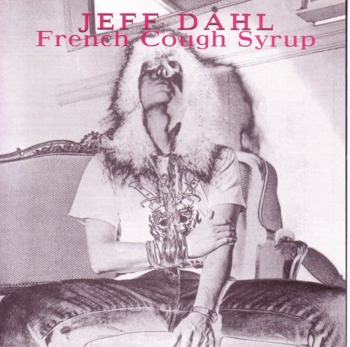 CD Shop - JEFF DAHL FRENCH COUGH SYRUP