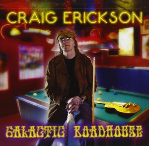 CD Shop - CRAIG ERICKSON GALACTIC ROADHOUSE