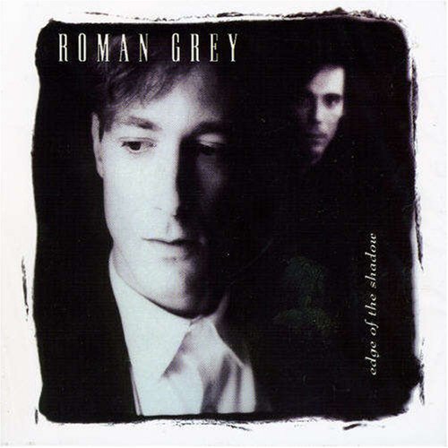 CD Shop - ROMAN GREY EDGE OF THE SHADOW