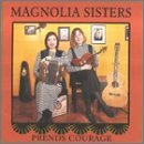 CD Shop - THE (ANN SAVOY & JANE VIDRINE) MAGNOLIA SISTERS PRENDS COURAGE