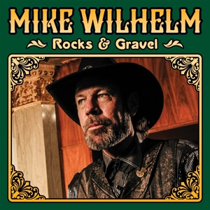 CD Shop - MIKE WILHELM ROCKS & GRAVEL