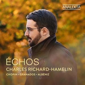 CD Shop - CHARLES RICHARD-HAMELIN ECHOS: CHOPIN, GRANADO...