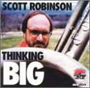 CD Shop - SCOTT ROBINSON THINKING BIG