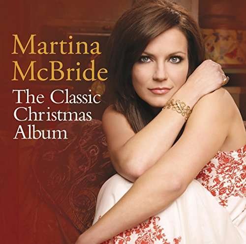 CD Shop - MARTINA MCBRIDE CLASSIC CHRISTMAS ALBUM