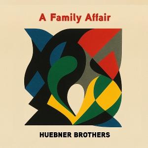 CD Shop - HUEBNER BROTHERS A FAMILY AFFAIR