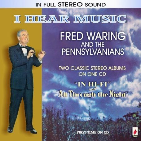 CD Shop - FRED WARING & THE PENNSYLVANIANS I HEAR MUSIC