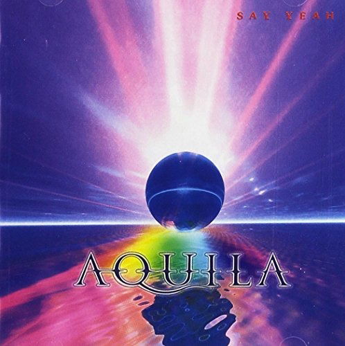 CD Shop - AQUILA SAY YEAH