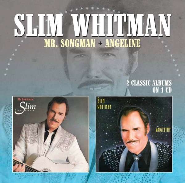 CD Shop - SLIM WHITMAN MR. SONGMAN/ANGELINE