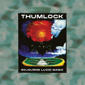 CD Shop - THUMLOCK SOJOURNS LUCID MAGIC
