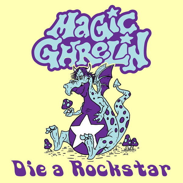 CD Shop - MAGIC GREHLIN 7-DIE A ROCKSTAR
