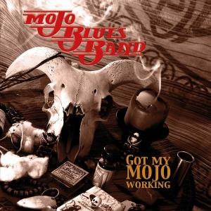 CD Shop - MOJO BLUES BAND GOT MY MOJO WORKING