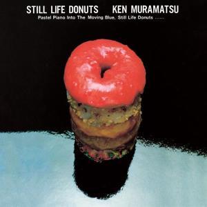 CD Shop - KEN MURAMATSU Ken Muramatsu - Still Life Donuts