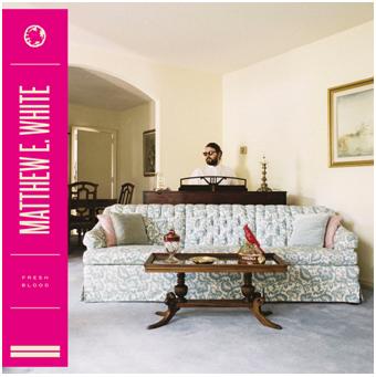 CD Shop - MATTHEW E. WHITE FRESH BLOOD