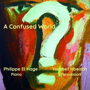 CD Shop - PHILIPPE EL HAGE A CONFUSED WORLD