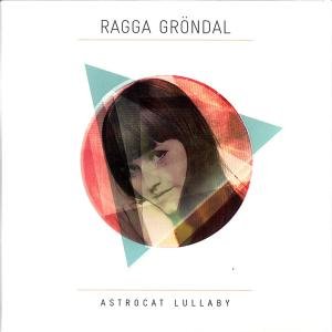 CD Shop - RAGGA GRONDAL ASTROCAT LULLABY