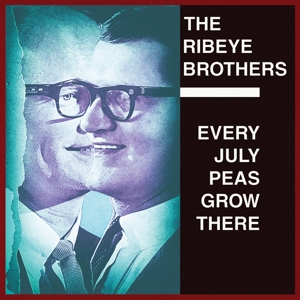 CD Shop - RIBEYE BROTHERS EVERY JULY PEAS GROW T...