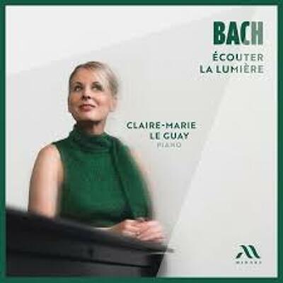 CD Shop - CLAIRE-MARIE LE GUAY BACH ECOUTER LA LUMIERE