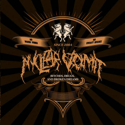 CD Shop - NUCLEAR VOMIT BITCHES DRUGS AND BROKEN