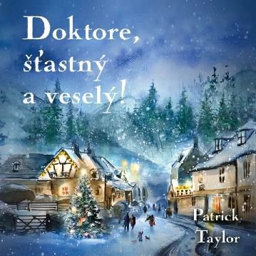 CD Shop - AUDIOKNIHA BROUSEK OTAKAR / TAYLOR PATRICK: DOKTORE, STASTNY A VESELY! (MP3-CD)