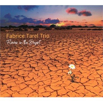 CD Shop - FABRICE -TRIO- TAREL FLOWER IN THE DESERT