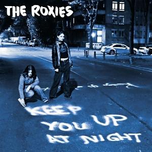 CD Shop - THE ROXIES KEEP YOU UP AT NIGHT
