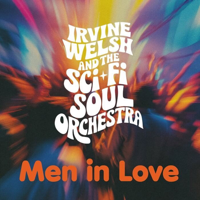 CD Shop - IRVINE WELSH,THE SCI-FI SOUL ORCHESTRA MEN IN LOVE