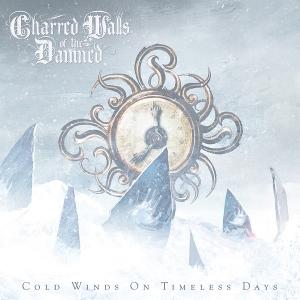 CD Shop - CHARRED WALLS OF THE DAMNED COLD WINDS ON TIMELESS...