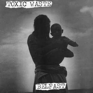 CD Shop - TOXIC WASTE BELFAST