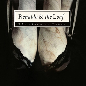 CD Shop - RENALDO & THE LOAF ELBOW IS TABOO & ELBONUS