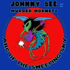 CD Shop - JOHNNY -& THE MURDER HORNETS- BEE ARC OF THE SWEEPING SKY