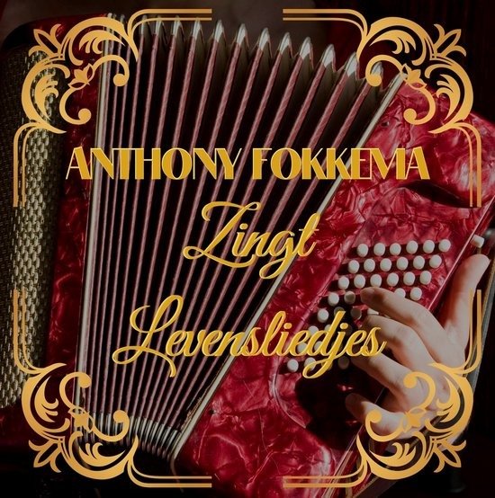 CD Shop - ANTHONY FOKKEMA ZINGT LEVENSLIEDJES