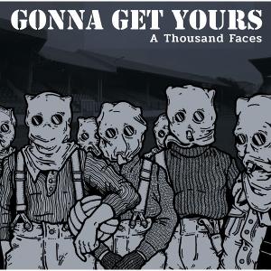 CD Shop - GONNA GET YOURS A THOUSAND FACES