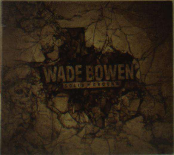 CD Shop - WADE BOWEN SOLID GROUND