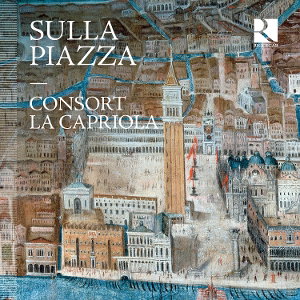 CD Shop - CONSORT LA CAPRIOLA SULLA PIAZZA