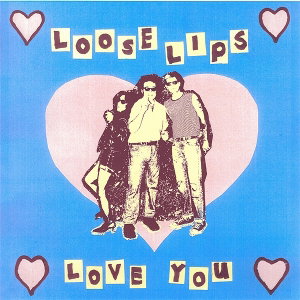 CD Shop - LOOSE LIPS 7-LOVE YOU