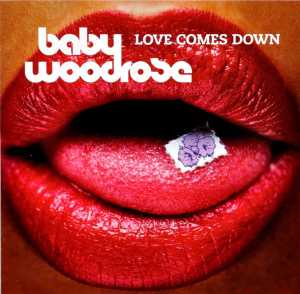 CD Shop - BABY WOODROSE LOVE COMES DOWN