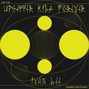 CD Shop - IVAN LEE UPSETTER KIDS FOREVER