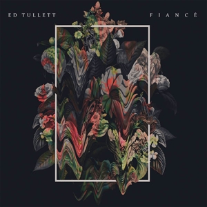 CD Shop - ED TULLETT FIANCE