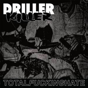 CD Shop - DRILLER KILLER TOTAL FUCKING HATE