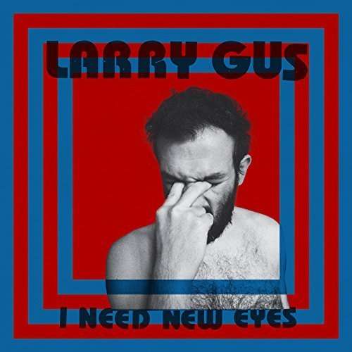 CD Shop - LARRY GUS I NEED NEW EYES