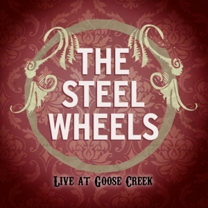 CD Shop - THE STEEL WHEELS LIVE AT GOOSE CREEK