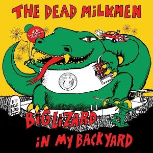 CD Shop - THE DEAD MILKMEN BIG LIZARD IN MY BACKYARD