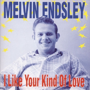 CD Shop - MELVIN ENDSLEY I LIKE YOUR KIND OF LOVE