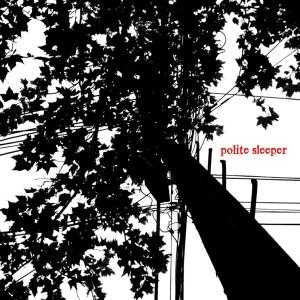 CD Shop - POLITE SLEEPER POLITE SLEEPER